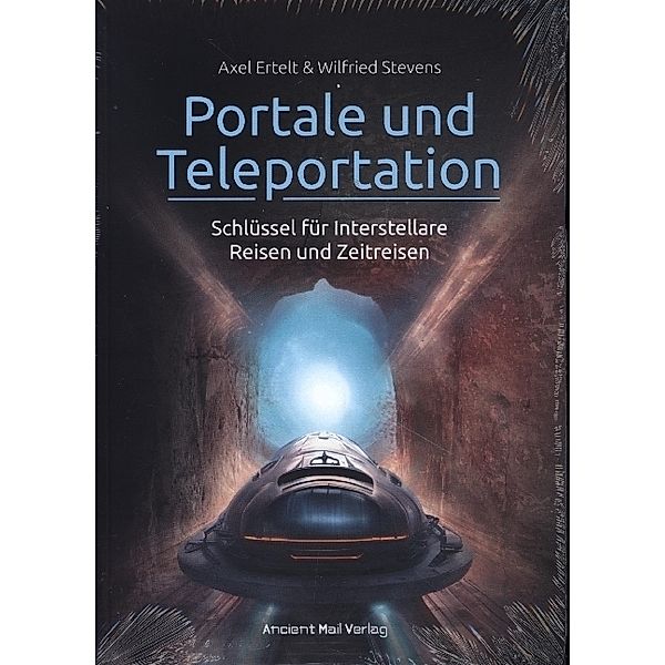 Portale und Teleportation, Axel Ertelt, Wilfried Stevens