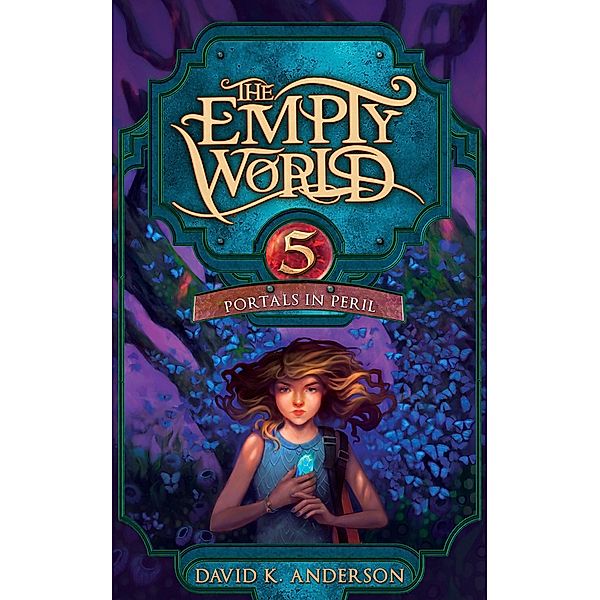 Portals in Peril (Empty World Saga, #5) / Empty World Saga, David K. Anderson