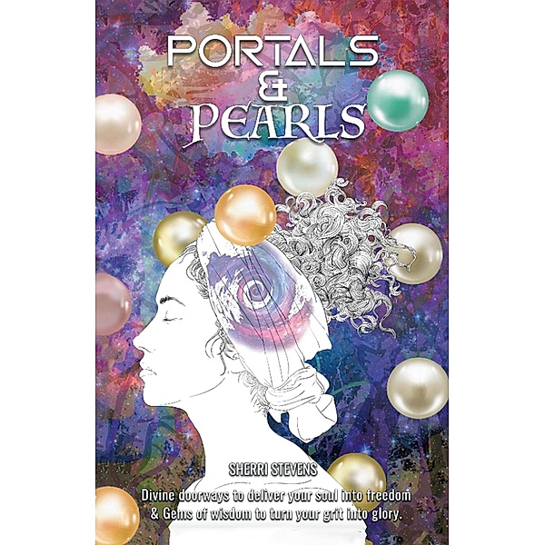 Portals & Pearls, Sherri Stevens