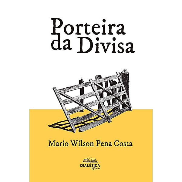 Porteira da divisa, Mario Wilson Pena Costa