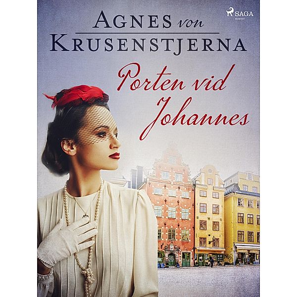 Porten vid Johannes / Fröknarna von Pahlen Bd.4, Agnes von Krusenstjerna