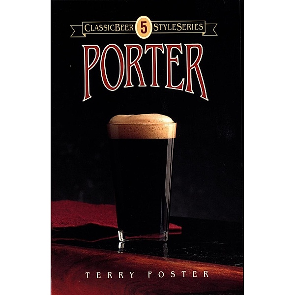 Porter / Classic Beer Style Series Bd.5, Terry Foster