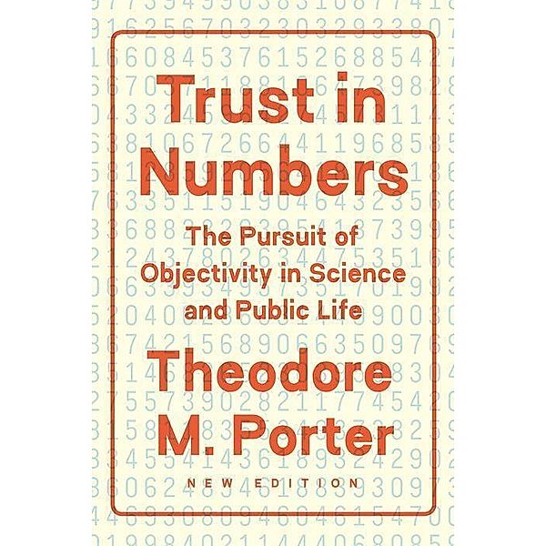Porter, T: Trust in Numbers, Theodore M. Porter
