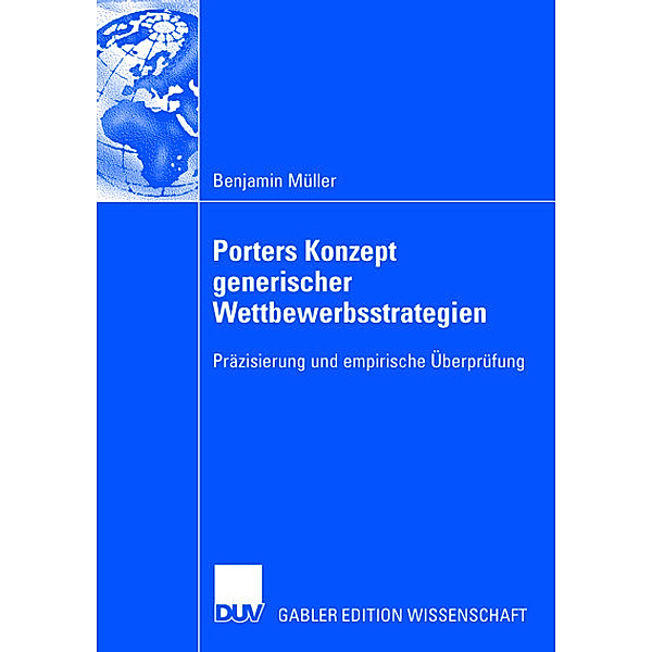 Porters Konzept generischer Wettbewerbsstrategien, Benjamin Müller
