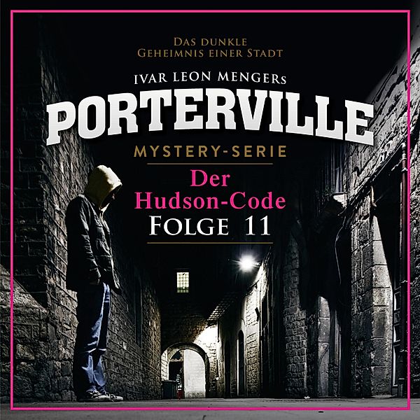 Porterville - 11 - 11: Der Hudson-Code, Raimon Weber