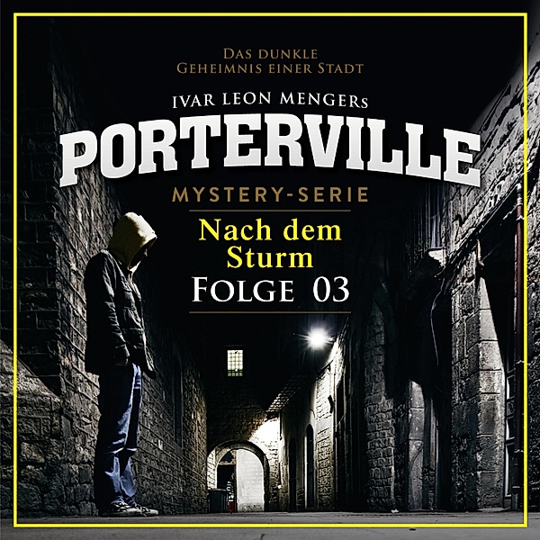 Porterville - 3 - 03: Nach dem Sturm, Simon X. Rost
