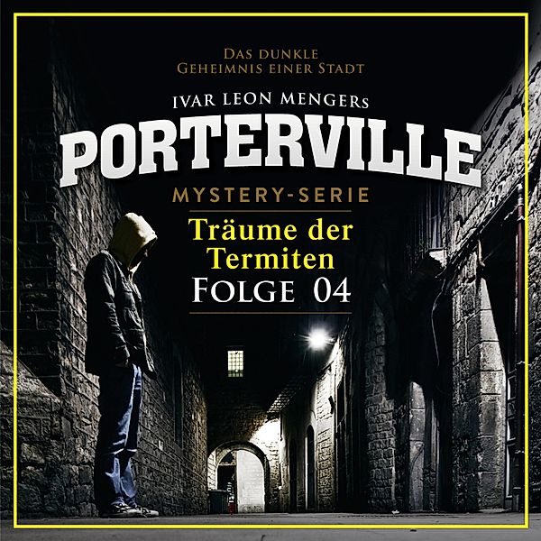 Porterville - 4 - 04: Träume der Termiten, John Beckmann