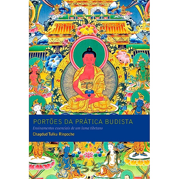 Portões da prática budista, Chagdud Tulku Rinpoche