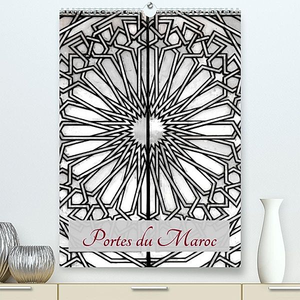 Portes du Maroc (Premium, hochwertiger DIN A2 Wandkalender 2023, Kunstdruck in Hochglanz), Patrice Thebault