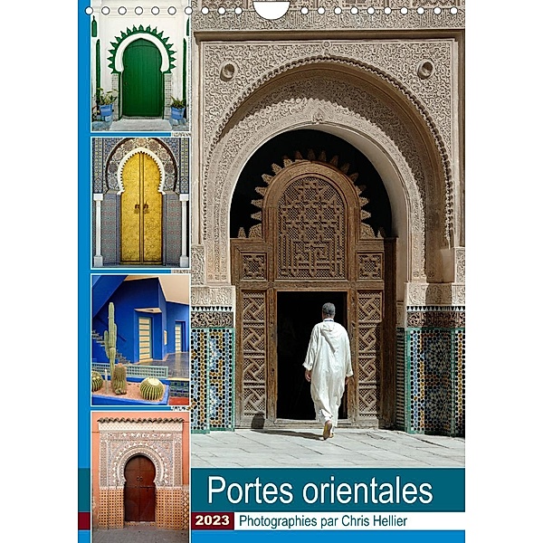 Portes Orientales (Calendrier mural 2023 DIN A4 vertical), Chris Hellier ©