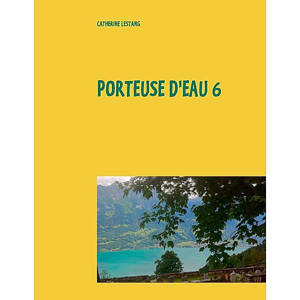 Porteuse d'eau 6, Catherine Lestang