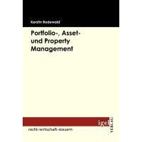 Portfolio-, Asset- und Property Management / Igel-Verlag, Kerstin Rodewald