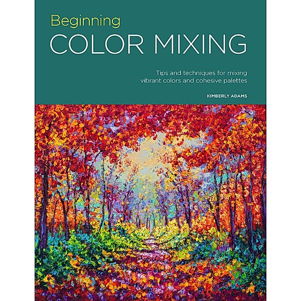 Portfolio: Beginning Color Mixing / Portfolio, Kimberly Adams