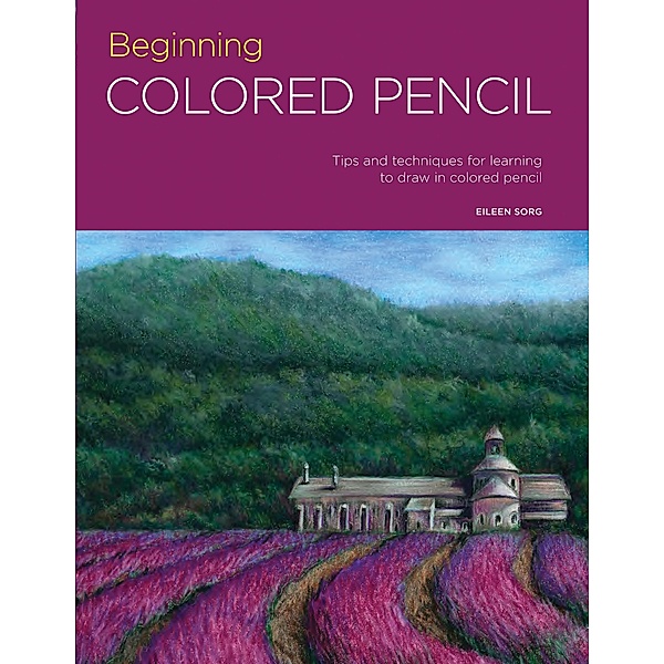 Portfolio: Beginning Colored Pencil / Portfolio, Eileen Sorg