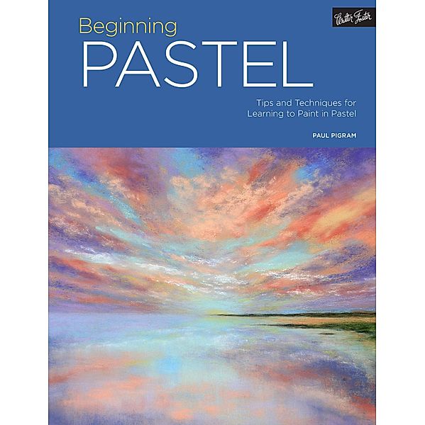 Portfolio: Beginning Pastel / Portfolio, Paul Pigram
