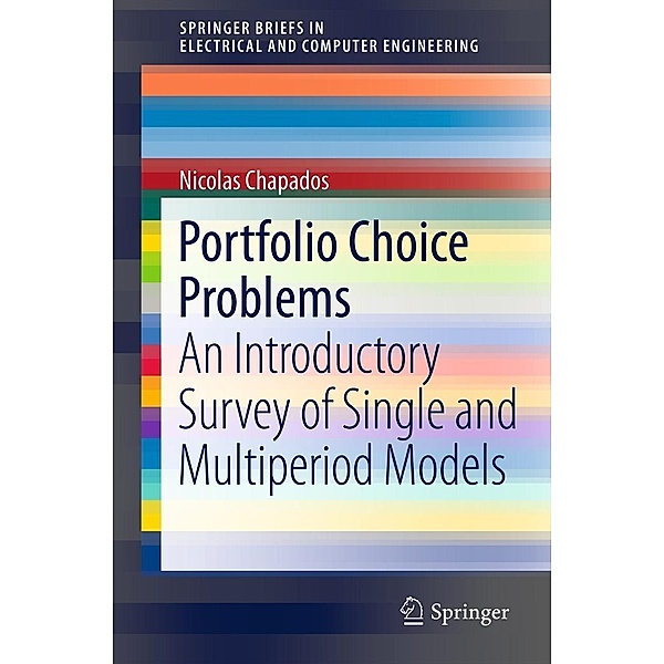 Portfolio Choice Problems / SpringerBriefs in Electrical and Computer Engineering, Nicolas Chapados