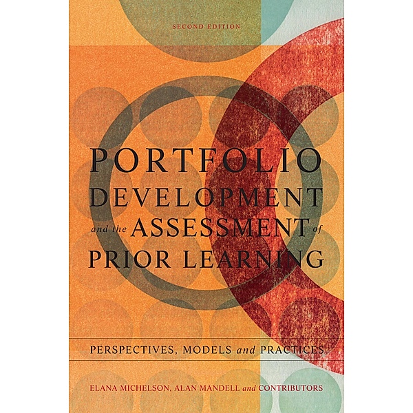 Portfolio Development and the Assessment of Prior Learning, Elana Michelson, Alan Mandell