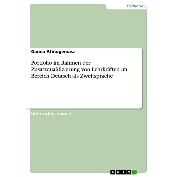 Portfolio im Rahmen der Zusatzqualifizierung von Lehrkräften im Bereich Deutsch als Zweitsprache, Ganna Afinogenova