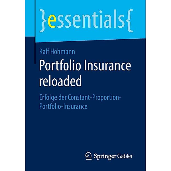 Portfolio Insurance reloaded / essentials, Ralf Hohmann