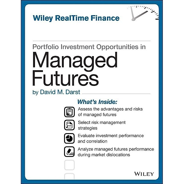 Portfolio Investment Opportunities in Managed Futures / Wiley Finance RealTime, David M. Darst