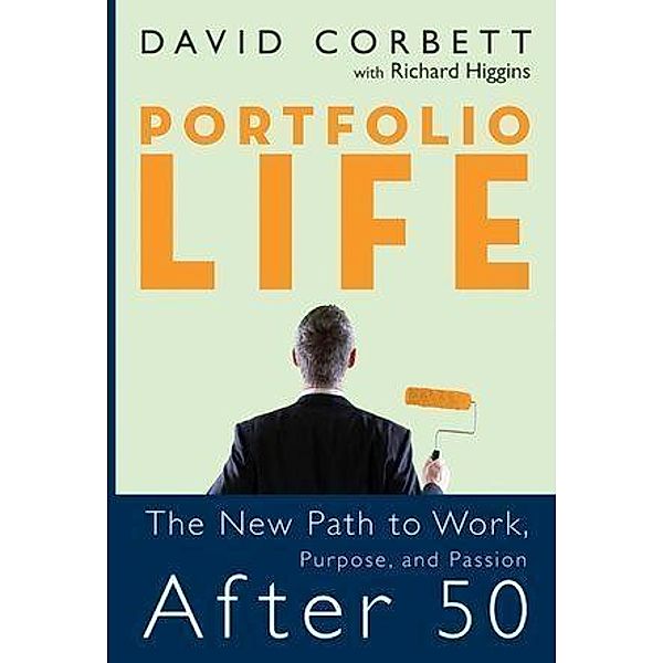 Portfolio Life, David D. Corbett, Richard Higgins