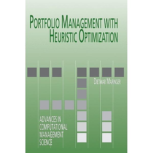 Portfolio Management with Heuristic Optimization, Dietmar G. Maringer