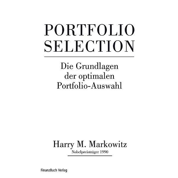 Portfolio Selection, Markowitz Harry M.