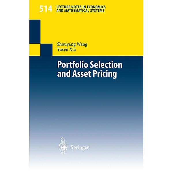 Portfolio Selection and Asset Pricing, Shou-Yang Wang, Yusen Xia