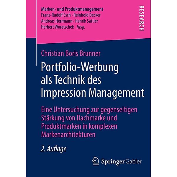 Portfolio-Werbung als Technik des Impression Management / Marken- und Produktmanagement, Christian Boris Brunner