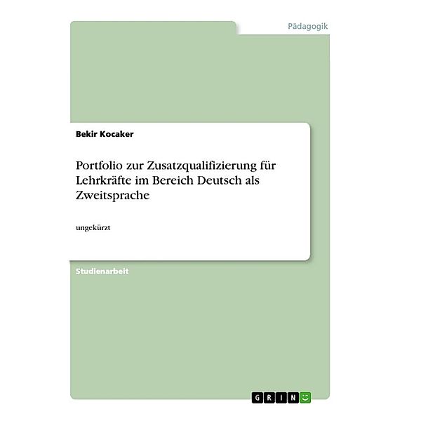 Portfolio zur Zusatzqualifizierung für Lehrkräfte im Bereich Deutsch als Zweitsprache, Bekir Kocaker