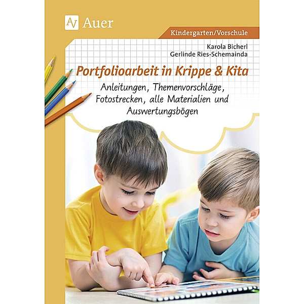 Portfolioarbeit in Krippe und Kita, m. 1 CD-ROM, Karola Bicherl, Gerlinde Ries-Schemainda