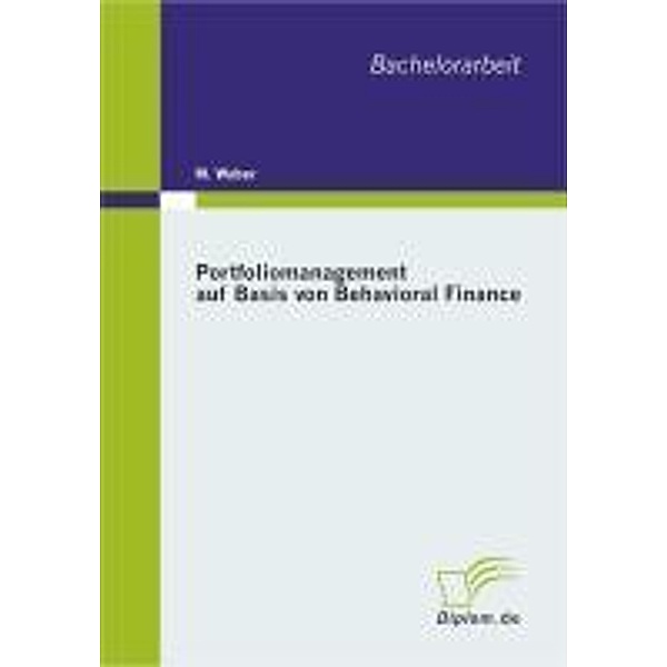 Portfoliomanagement auf Basis von Behavioral Finance, M. Weber