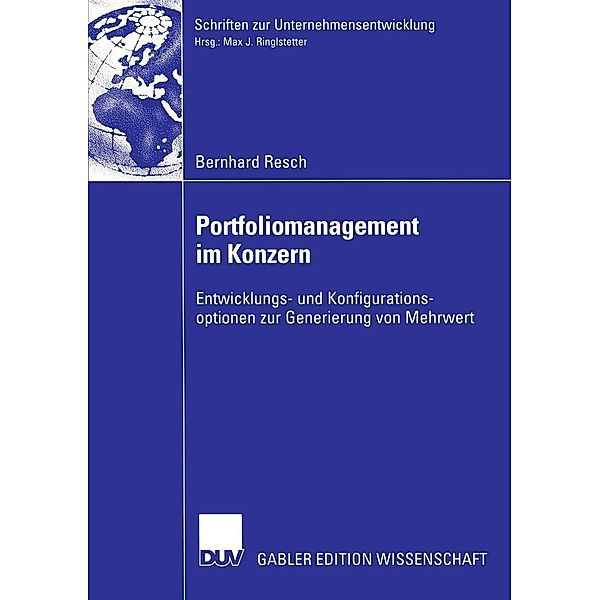 Portfoliomanagement im Konzern / Schriften zur Unternehmensentwicklung, Bernhard Resch