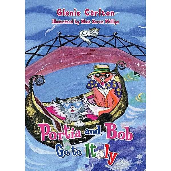 Portia and Bob Go to Italy / Austin Macauley Publishers, Glenis Carlton