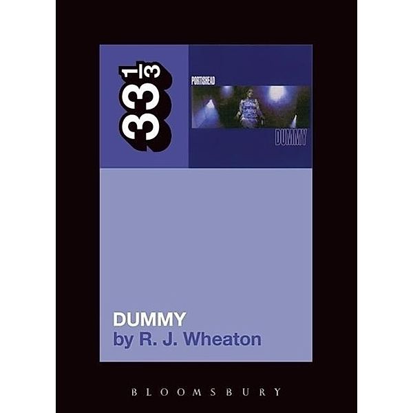 Portishead's Dummy, R.J. Wheaton