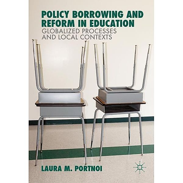 Portnoi, L: Policy Borrowing and Reform in Education, Laura M. Portnoi