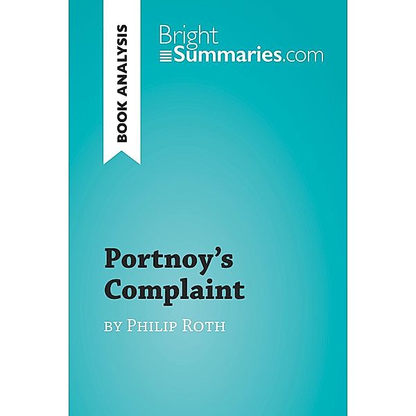 Portnoy's Complaint by Philip Roth (Book Analysis), Bright Summaries