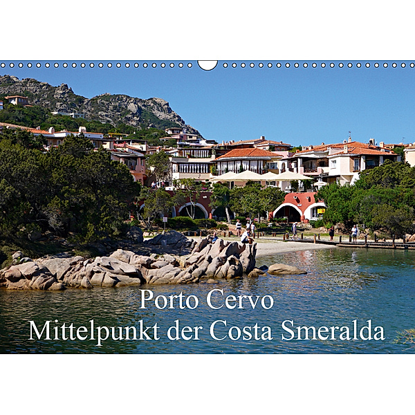 Porto Cervo - Mittelpunkt der Costa Smeralda (Wandkalender 2019 DIN A3 quer), Claudia Schimon