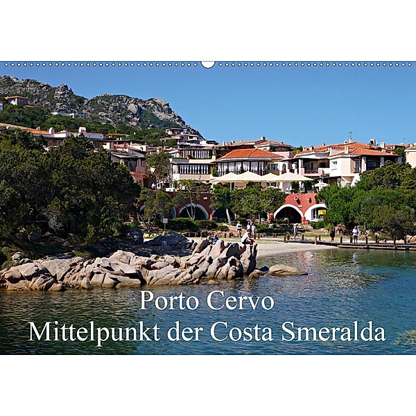 Porto Cervo - Mittelpunkt der Costa Smeralda (Wandkalender 2020 DIN A2 quer), Claudia Schimon