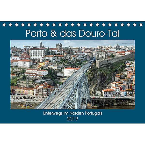 Porto & das Douro-Tal (Tischkalender 2019 DIN A5 quer), Frank Brehm