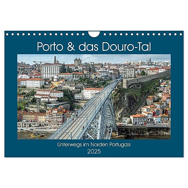 Porto & das Douro-Tal (Wandkalender 2025 DIN A4 quer), CALVENDO Monatskalender, Calvendo, Frank Brehm