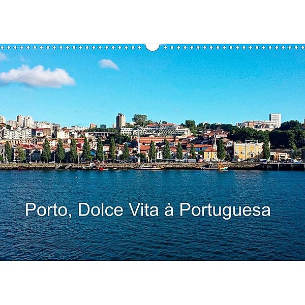Porto, Dolce Vita à Portuguesa (Calendrier mural 2023 DIN A3 horizontal), Eric Lavelle