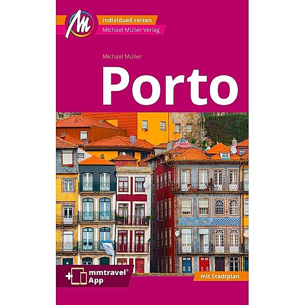 Porto MM-City Reiseführer Michael Müller Verlag, Michael Müller