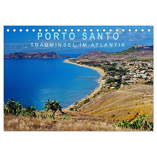 Porto Santo Trauminsel im Atlantik (Tischkalender 2025 DIN A5 quer), CALVENDO Monatskalender, Calvendo, Klaus Lielischkies