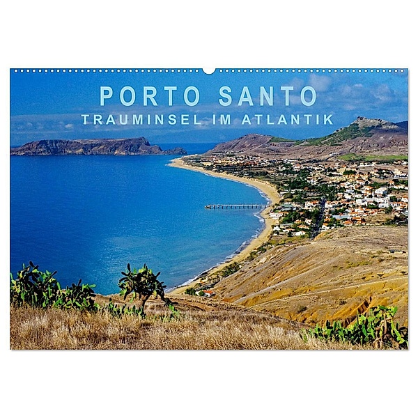Porto Santo Trauminsel im Atlantik (Wandkalender 2025 DIN A2 quer), CALVENDO Monatskalender, Calvendo, Klaus Lielischkies