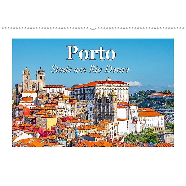 Porto - Stadt am Rio Douro (Wandkalender 2023 DIN A2 quer), Nina Schwarze
