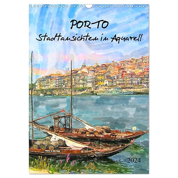Porto - Stadtansichten in Aquarell (Wandkalender 2024 DIN A3 hoch), CALVENDO Monatskalender, Anja Frost