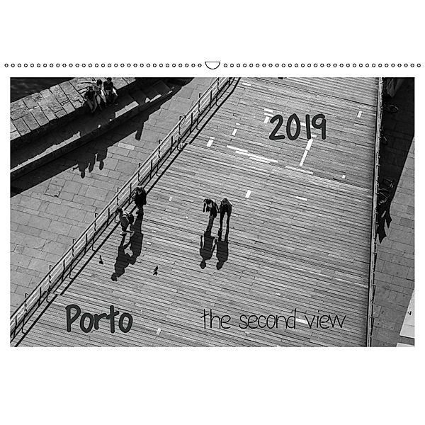 Porto - the second view (Wandkalender 2019 DIN A2 quer), Peter Fröse