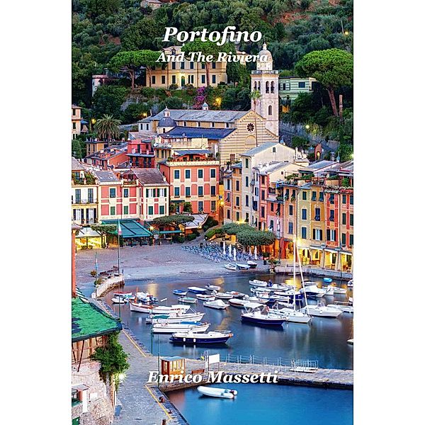 Portofino and the Riviera, Enrico Massetti