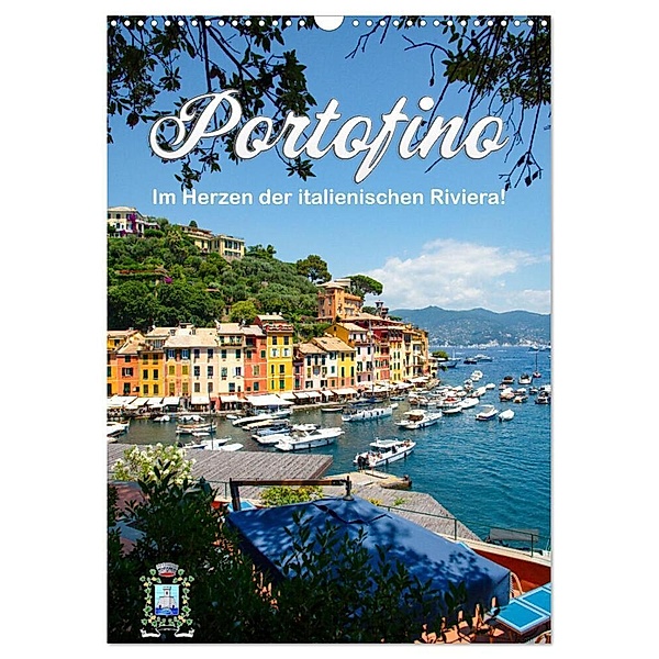 Portofino - Im Herzen der italienischen Riviera!! (Wandkalender 2024 DIN A3 hoch), CALVENDO Monatskalender, Rudolf J. Strutz